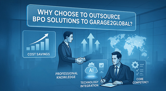 Why Choose to Outsource Your BPO Solutions to Garage2Global?