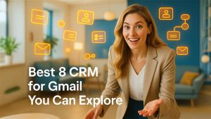 Best 8 CRM for Gmail You Can Explore in 2026 