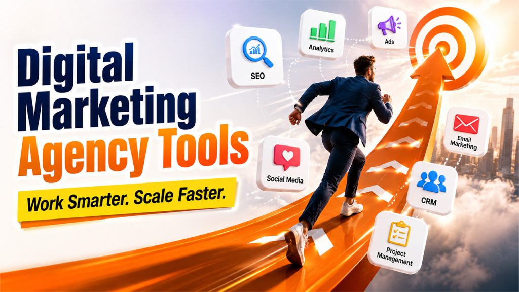 15 Best Digital Marketing Agency Tools to Grow Your Business