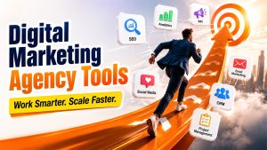 15 Best Digital Marketing Agency Tools to Grow Your Business