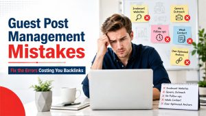 Guest Post Management Mistakes