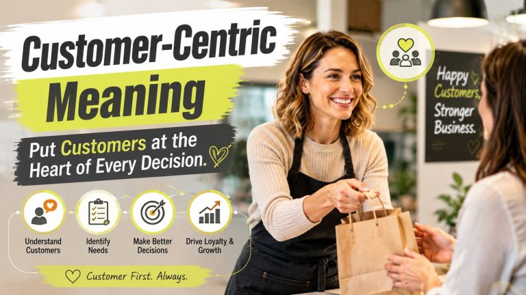 What Is Customer Centric? Meaning, Importance & Real Examples