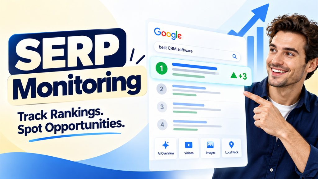 SERP Monitoring in 2026: Track Rankings and Identify SEO Opportunities